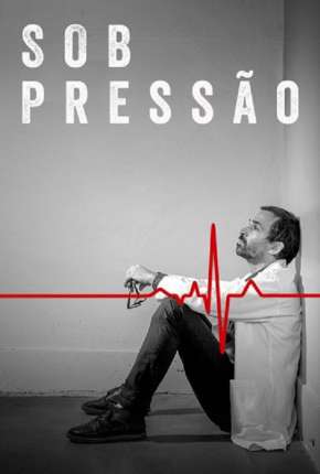 Sob Pressão - 4ª Temporada Completa 2022 Torrent