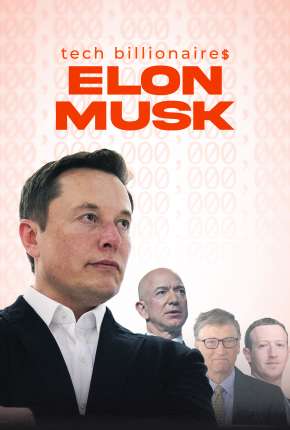 Tech Billionaires - Elon Musk - Legendado 2021 Torrent