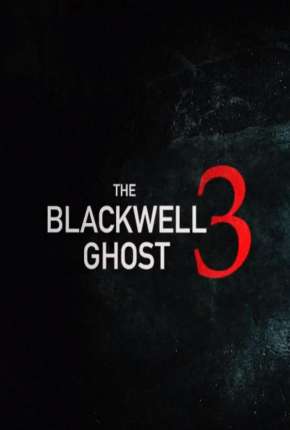 The Blackwell Ghost 3 - Legendado 2021 Torrent