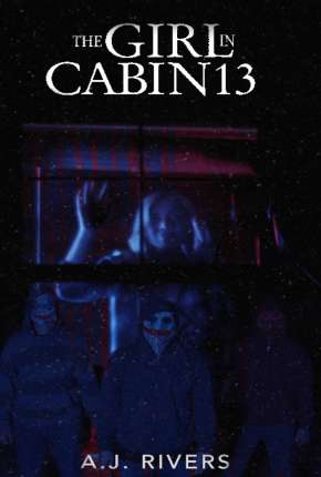 The Girl in Cabin 13 - Legendado 2021 Torrent