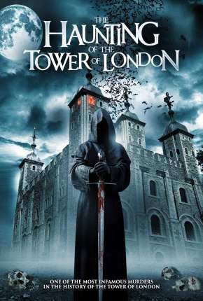 The Haunting of the Tower of London - Legendado 2022 Torrent