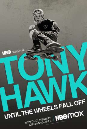 Tony Hawk - Até as Rodinhas Caírem 2022 Torrent