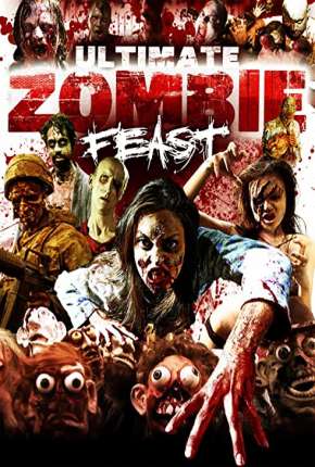 Ultimate Zombie Feast - Legendado 2021 Torrent