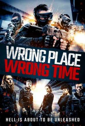 Wrong Place, Wrong Time - Legendado 2021 Torrent