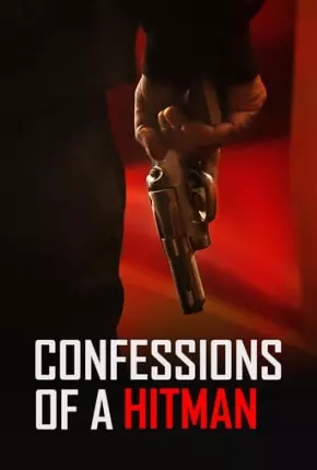 Confessions of a Hitman - Legendado 2023 Torrent