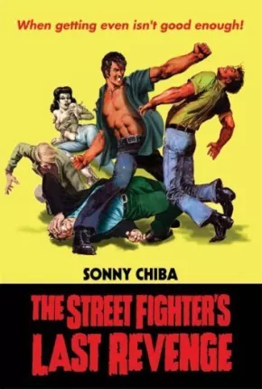 Street Fighter - A Vingança - Legendado 1974 Google Drive