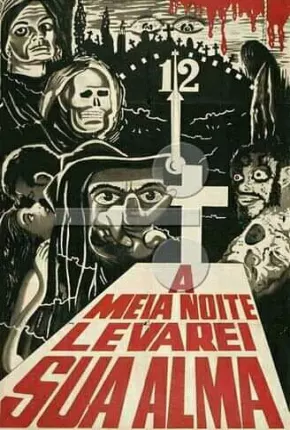 À Meia-Noite Levarei Sua Alma (Zé do Caixão) 1964 Mega