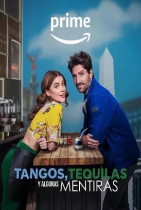 Tangos, Tequilas e Algumas Mentiras 2023 Torrent