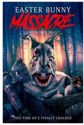 Easter Bunny Massacre - The Bloody Trail - Legendado 2023 Torrent