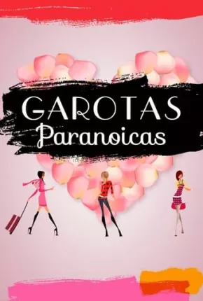 Garotas Paranoicas 2015 Torrent