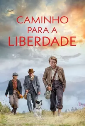 Caminho Para a Liberdade 2022 Torrent