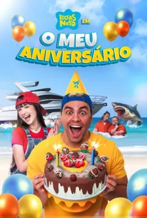 Luccas Neto em - O meu Aniversário 2023 Torrent