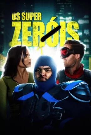 Os Super Zeróis 2019 Torrent