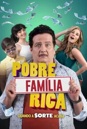 Pobre Família Rica, Quando a Sorte Acaba / Hasta Que La Suerte Nos Separe 2022 Torrent