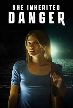 She Inherited Danger - Legendado 2023 Torrent