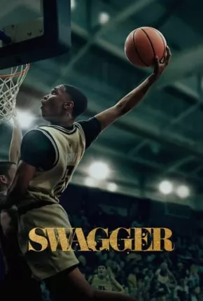 Swagger - 2ª Temporada Legendada 2023 Torrent