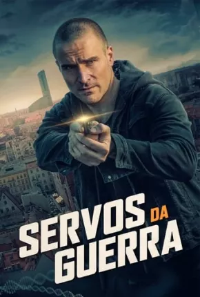 Servos da Guerra 2020 Torrent