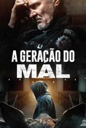 A Geração do Mal 2023 Torrent