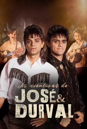 As Aventuras de José e Durval - 1ª Temporada 2023 Torrent