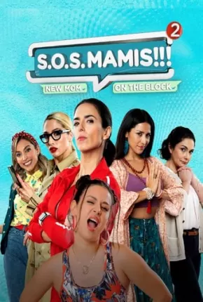 S.O.S Mamis 2 - Mosquita Muerta 2023 Torrent