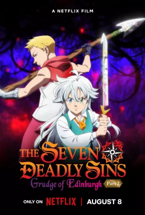 The Seven Deadly Sins - Fúria de Edimburgo - Parte 2 2023 Torrent