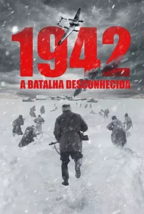 1942 - A Batalha Desconhecida 2019 Torrent