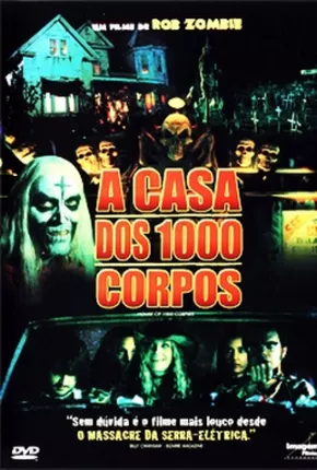 A Casa dos 1000 Corpos (Rob Zumbi) 2003 Google Drive