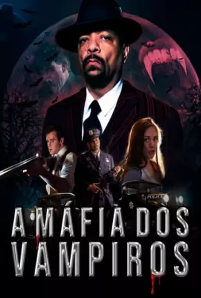 A Máfia dos Vampiros 2018 Torrent