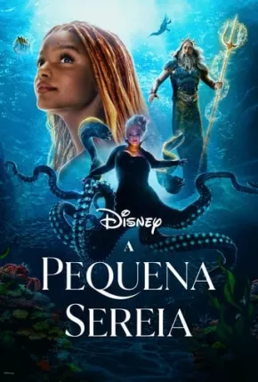 A Pequena Sereia - Live Action 2023 Torrent