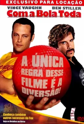 Com a Bola Toda / Dodgeball: A True Underdog Story 2004 Uptobox / Uloz / UsersCloud