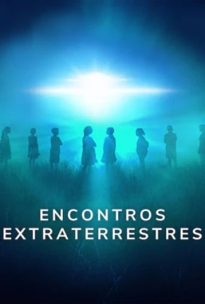 Encontros Extraterrestres - Completa 2023 Torrent