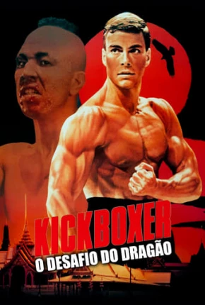 Kickboxer - O Desafio do Dragão - BluRay 1989 Torrent