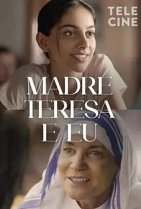 Madre Teresa e Eu 2022 Torrent