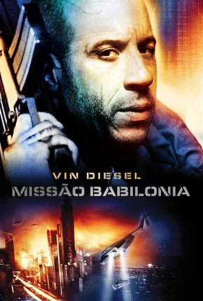 Missão Babilônia - Babylon A.D. 2008 Torrent