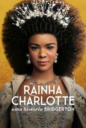 Rainha Charlotte - Uma História Bridgerton - 1ª Temporada Legendada 2023 Torrent