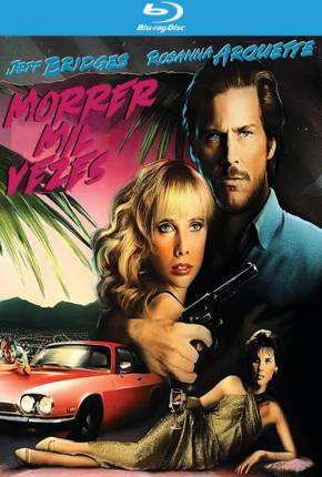 Morrer Mil Vezes / 8 Million Ways to Die 1986 Mega / 1Fichier / Uloz / UsersCloud / Terabox