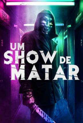 Um Show de Matar 2020 Torrent