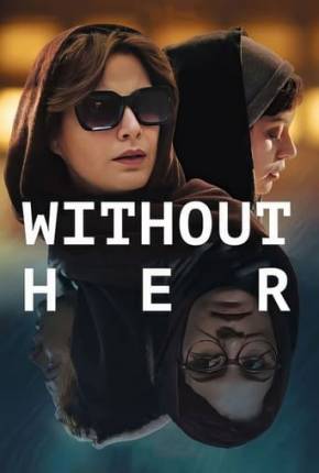 Without Her - Legendado 2023 Torrent