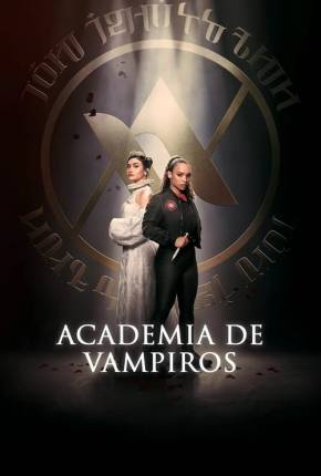 Academia de vampiros - 1ª Temporada 2023 Torrent