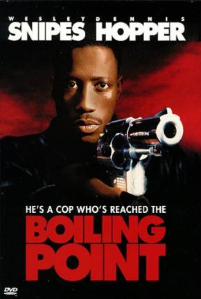 Boiling Point - Em Ponto de Bala 1993 Google Drive