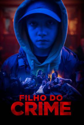 Filho do Crime 2021 Torrent