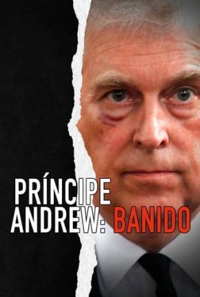 Príncipe Andrew - Banido 2022 Torrent