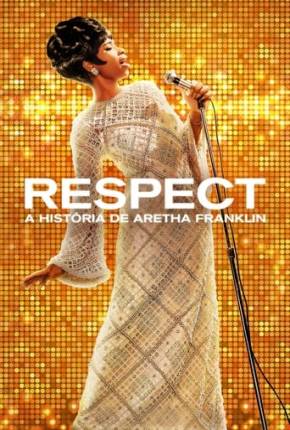 Respect - A História de Aretha Franklin 2021 Torrent