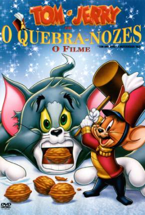 Tom e Jerry  - O Quebra Nozes 2007 Google Drive