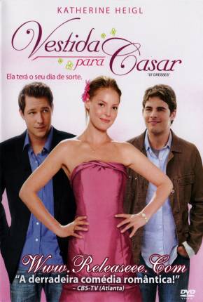 Vestida para Casar / 27 Dresses 2008 Google Drive