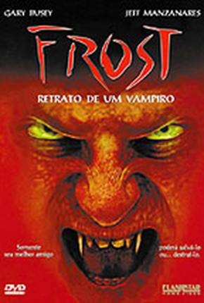 Frost - Retrato de um Vampiro 480P 2003 Google Drive