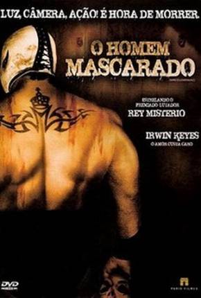 O Homem Mascarado / El Mascarado Massacre 2006 Google Drive