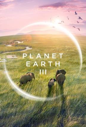 Planet Earth III - 1ª Temporada Legendada 2023 Torrent