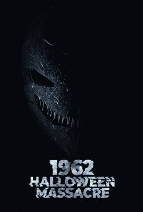 1962 Halloween Massacre - Legendado 2024 Torrent