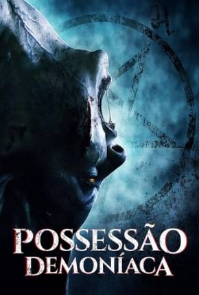 Possessão Demoníaca 2021 Torrent